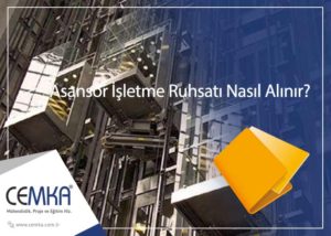 Asansör İşletme Ruhsatı Nasıl Alınır? | Asansör Projesi